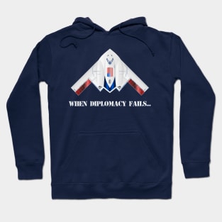 When Diplomacy Fails - USAF American Flag Spirit B2 Redwing Stealth Bomber - Patriot Edition Hoodie